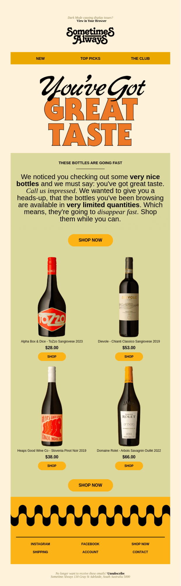 Lifecycle email marketing examples: A promotional email from Sometimes Always features four wine bottles—Heaps Good, NoziRo, Giant Steps, and Thistledown—each with images, prices, and Shop Now buttons, highlighting that these select bottles are in high demand.