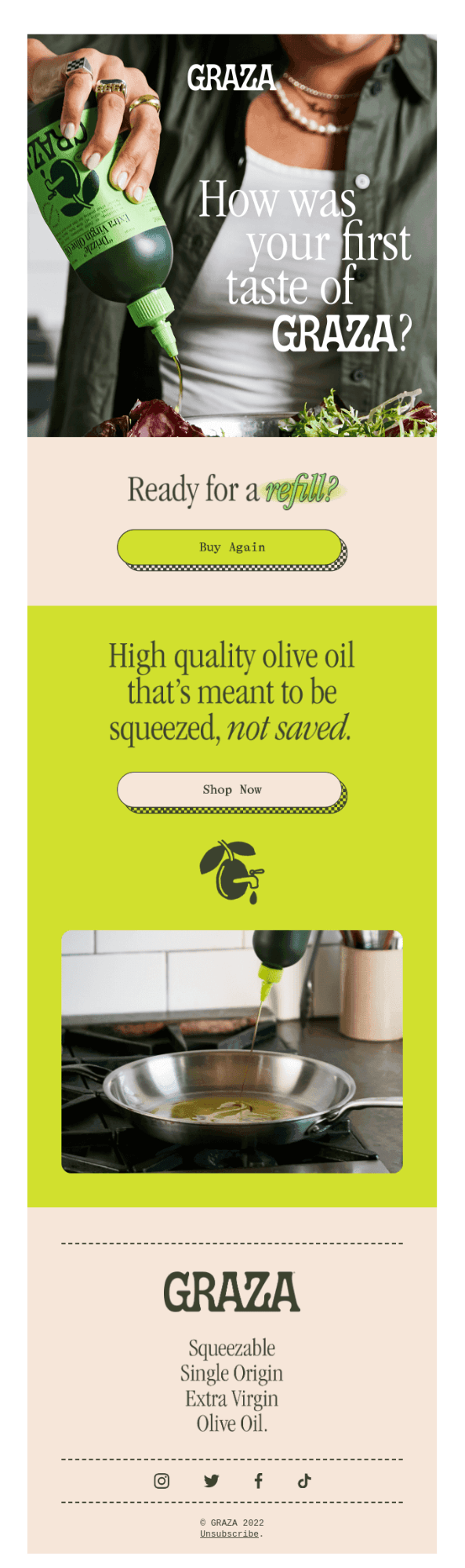 Lifecycle email marketing examples: A person squeezes olive oil from a green bottle labeled “Graza” onto a pan. Text reads: “How was your first taste of Graza?” and “High quality olive oil that’s meant to be squeezed, not saved.”.