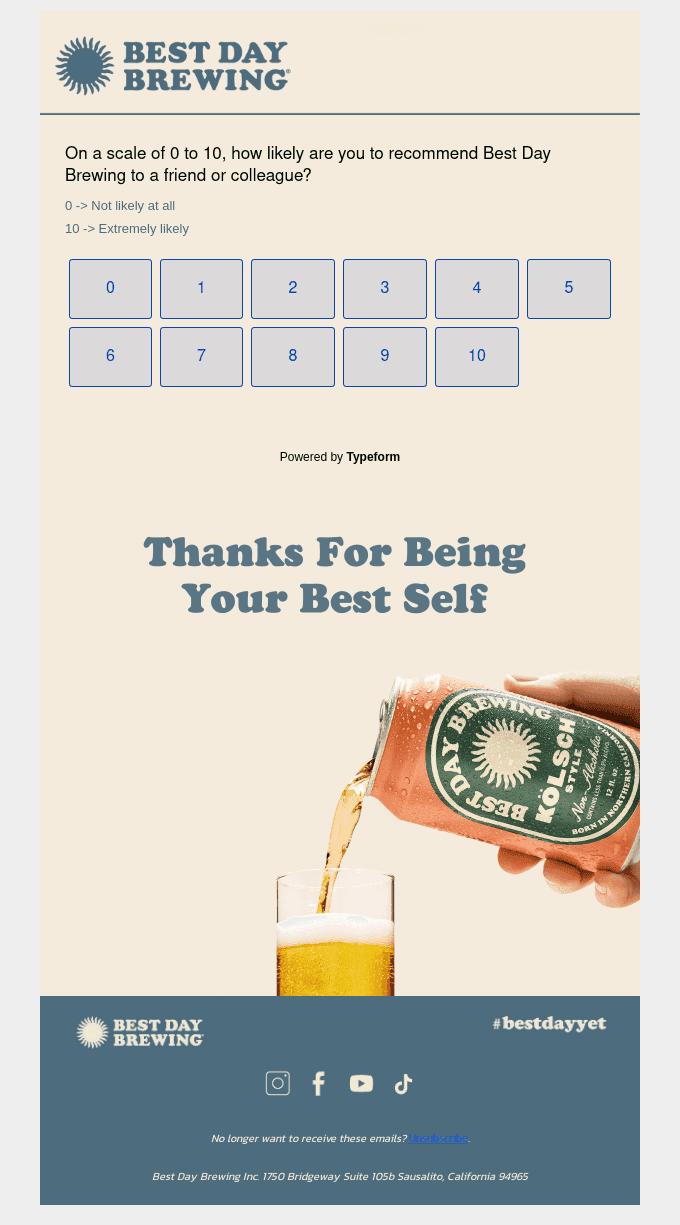 Lifecycle email marketing examples: A survey form from Best Day Brewing asks how likely users are to recommend the brand, with a scale from 0 to 10. Below, a hand pours a can of Best Day Kölsch into a glass. The text says, “Thanks For Being Your Best Self.”.