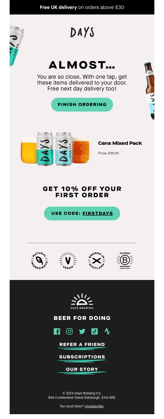 Lifecycle email marketing examples: A promotional email for Days Brewing showing beer cans and bottles, offering free UK delivery over £30, a mixed pack for £25, and 10% off your first order with code FIRSTDAYS. Includes social and referral links.