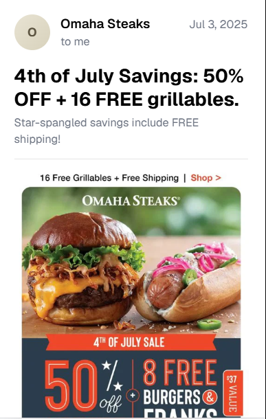 4th of July email subject lines: Promotional email from Omaha Steaks advertises 4th of July savings: 50% off and 16 free grillables. Image shows a cheeseburger and a hot dog with toppings, with sale details and festive July 4th design.