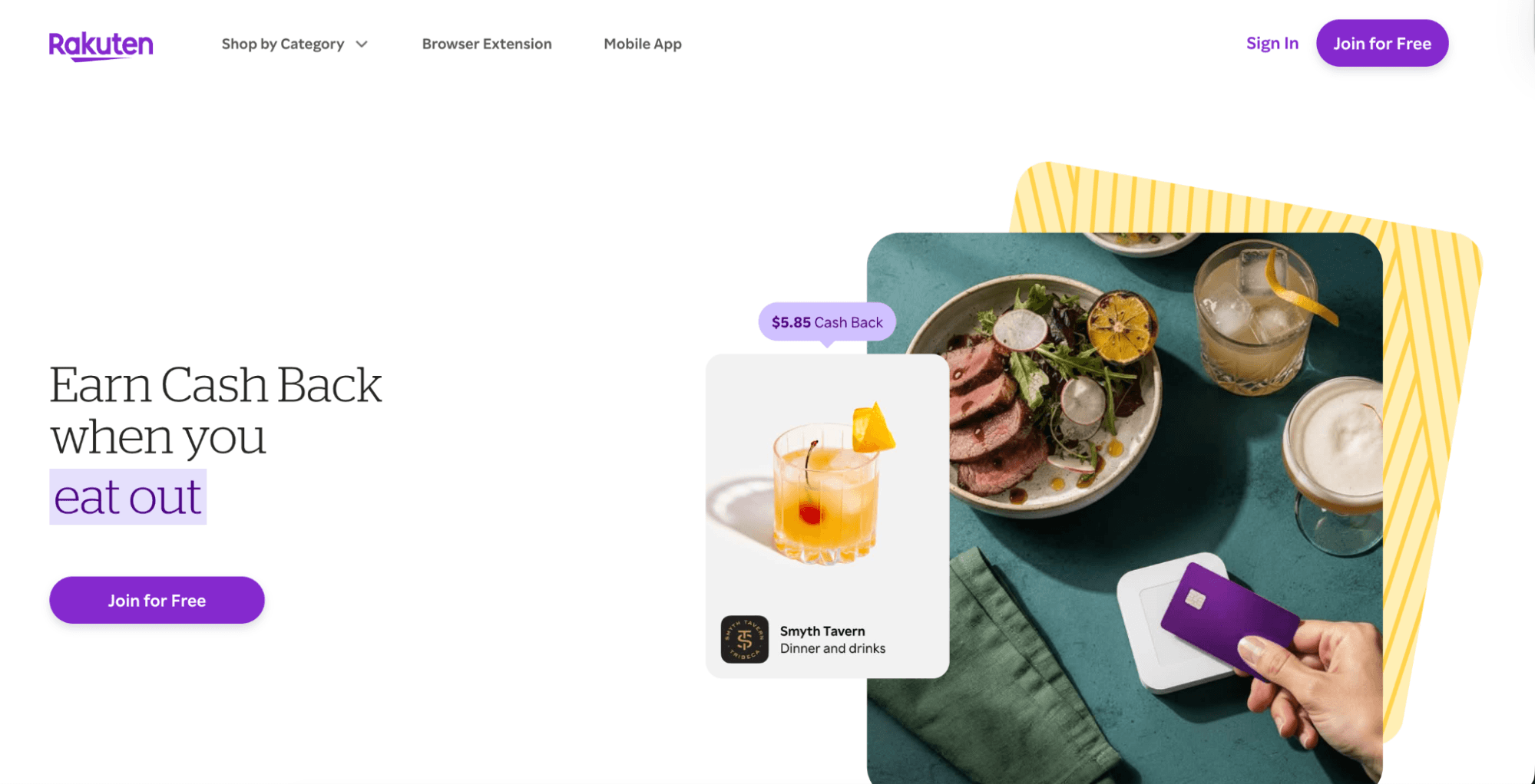 Loyalty programs: A Rakuten webpage shows a meal with drinks and steak on a plate. A hand holds a payment card. Text reads, Earn Cash Back when you eat out. Buttons say Join for Free and Sign In.