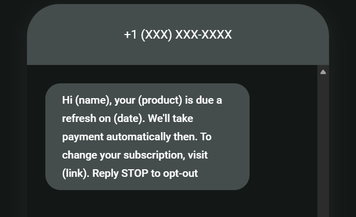 Post-purchase SMS: A phone screen shows a text message about an upcoming subscription renewal, automatic payment, and instructions to change the subscription or opt out by replying STOP.
