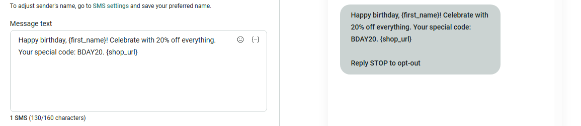 SMS flow: Screenshot showing a message editor with the text: Happy birthday, {first_name}! Celebrate with 20% off everything. Your special code: BDAY21. {shop_url}. A preview of the message appears on the right.