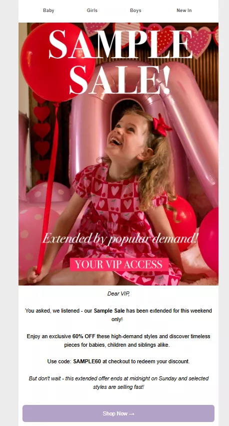 Fashion email marketing: A young girl wearing a red dress smiles and holds a party horn among pink and red balloons. Text reads “SAMPLE SALE! Extended by popular demand! YOUR VIP ACCESS” and promotes a 60% off sale for kids’ items.