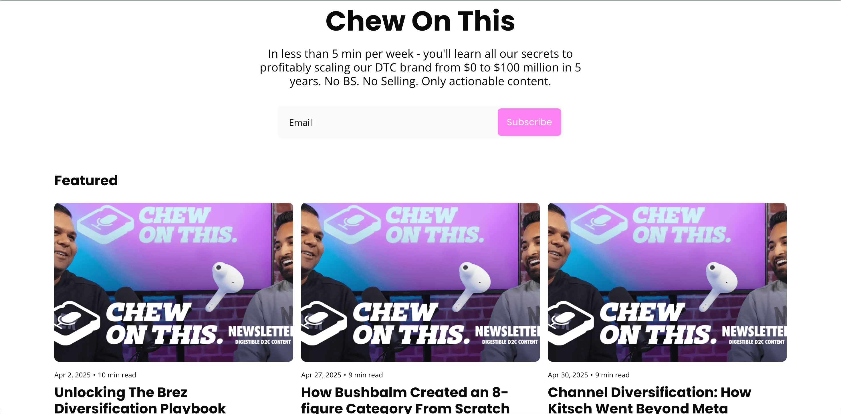 Ecommerce community: Screenshot of the Chew On This newsletter signup page, showing an email input, subscribe button, description text, and three featured newsletter article thumbnails below.