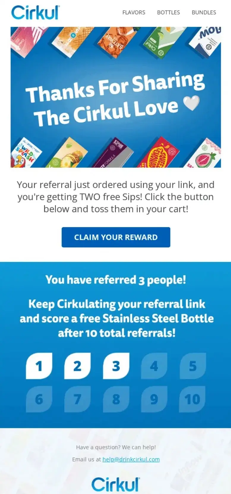 An email that says your referral just ordered using your link! You get TWO free Sips! Click below to claim and add them to your cart!.