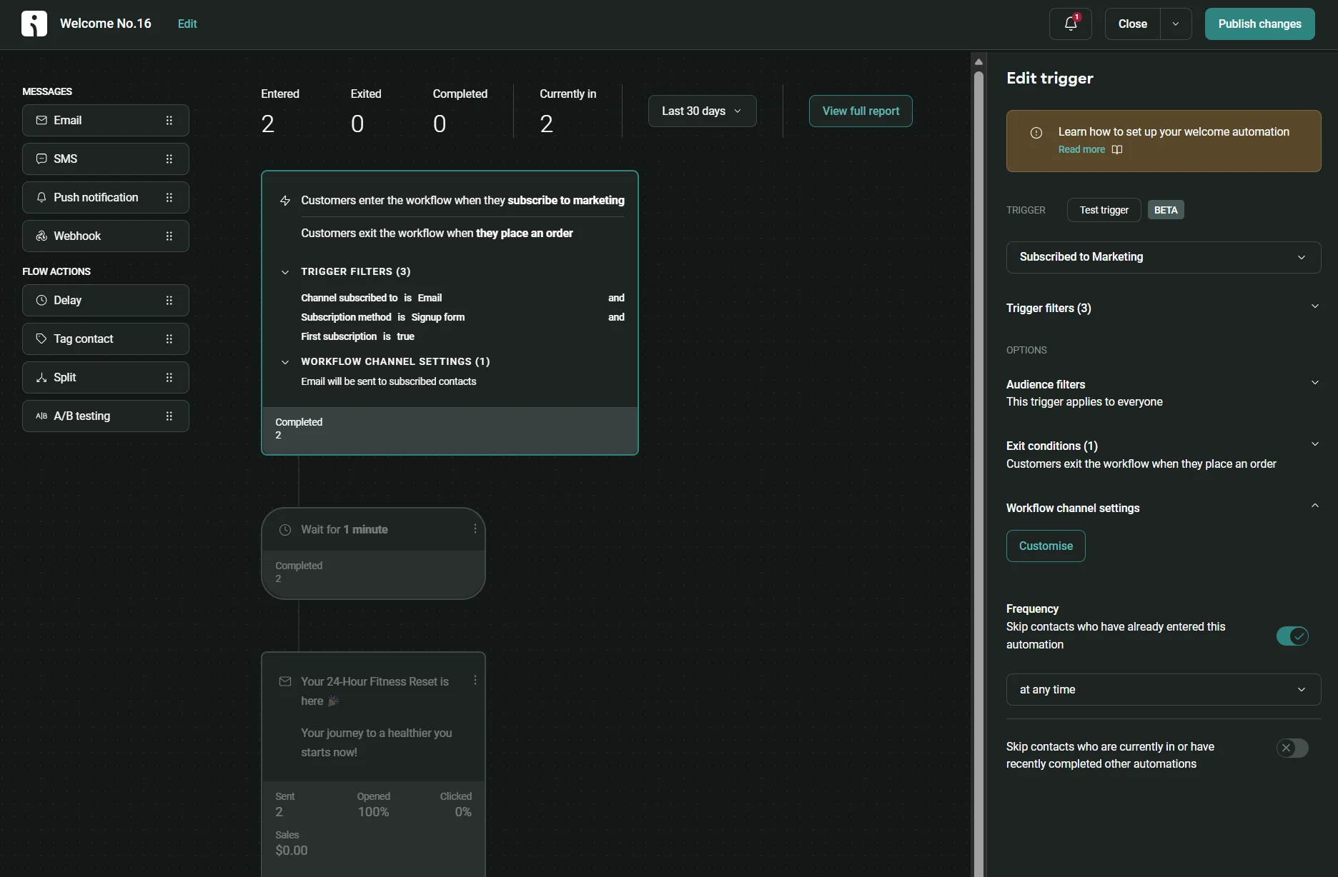 Customers enter when they subscribe to marketing or log in or order. Trigger: subscription, order, or email added.