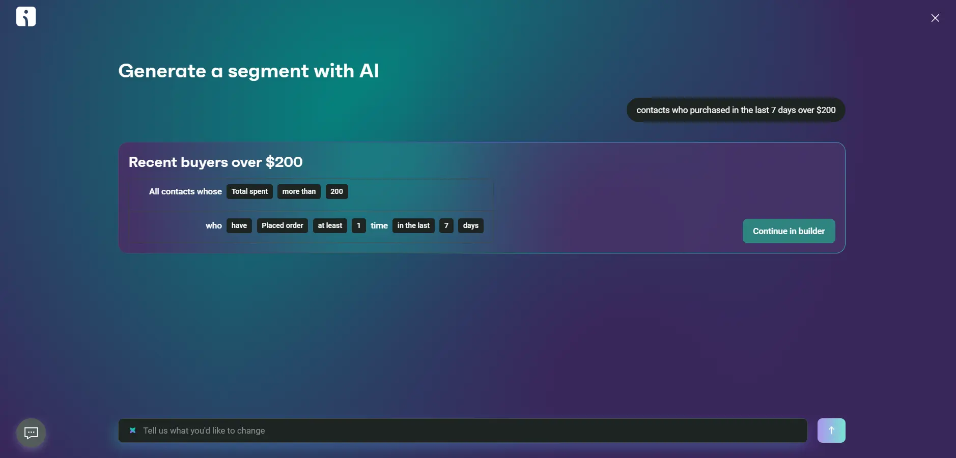 An AI tool filtering contacts who spent over $200 in the last 7 days, with builder options visible.