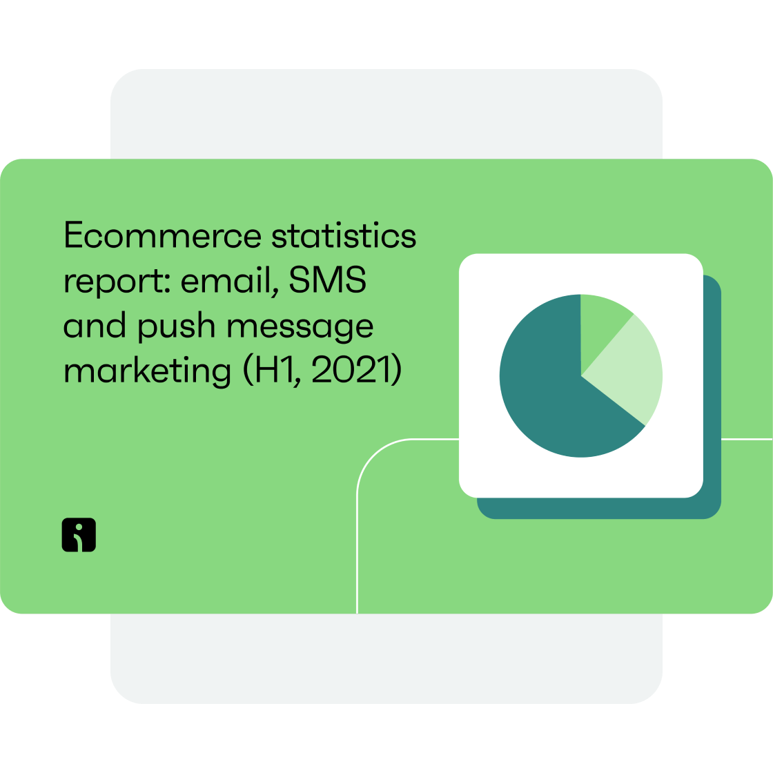 Ecommerce statistics report: Email, SMS, and push message marketing (H1, 2021)