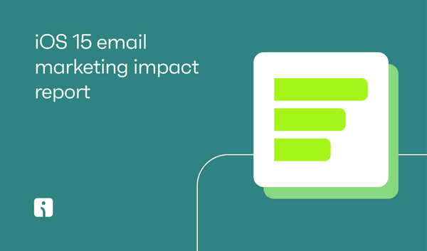 One year later: iOS 15’s impact on email marketing