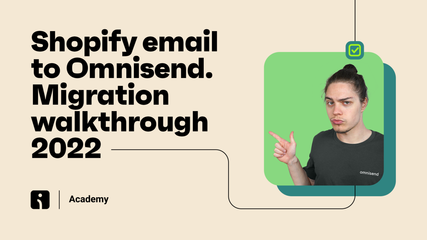 Shopify Email To Omnisend Migration Walkthrough 2022