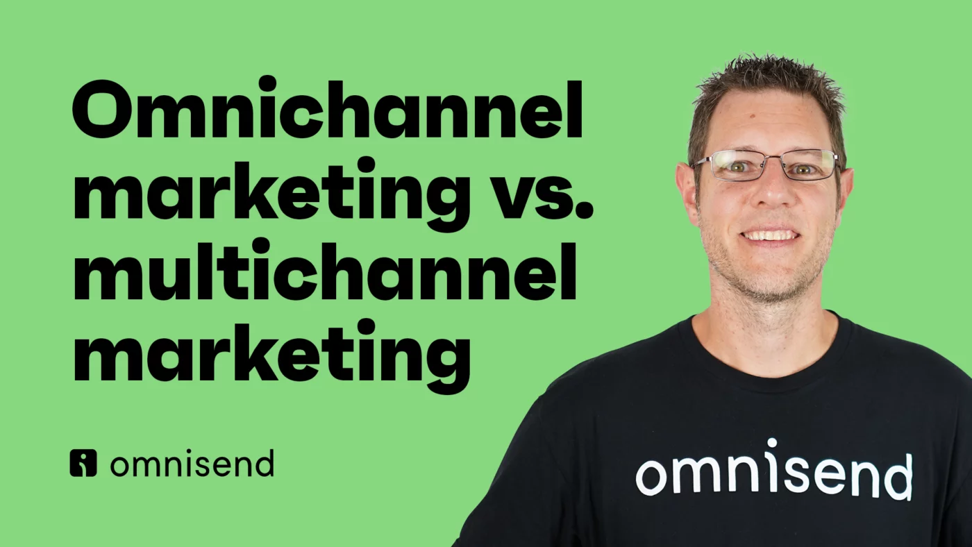 Omnichannel Marketing vs. Multichannel Marketing: What’s the Difference?