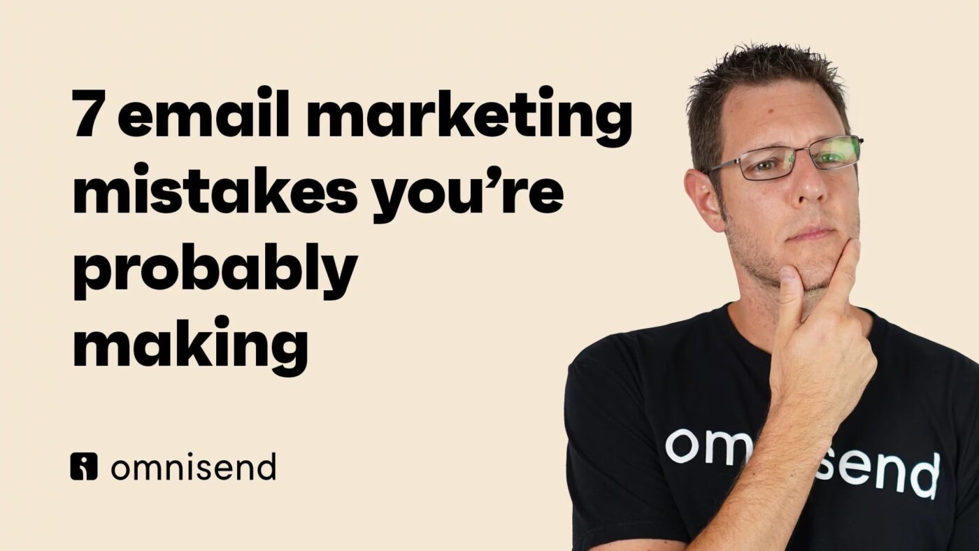 7 Email Marketing Mistakes You’re Probably Making